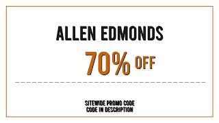 Allen Edmonds Promo Code 2025 August