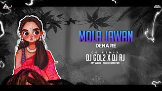 Mola Jawan Dena Re DJ Gol2 x DJ RJ