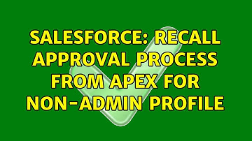 Salesforce: Recall Approval Process From Apex for non-admin profile (2 Solutions!!)