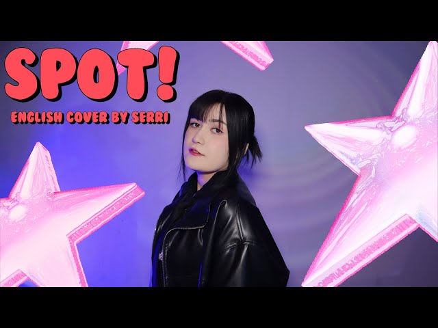 ZICO (지코) - SPOT! (feat. JENNIE) || English Cover by SERRI class=