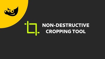 New in GIMP: Non-Destructive Cropping