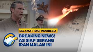 BREAKING! MALAM INI, AS SIAP GEMPUR IRAN BESAR-BESARAN