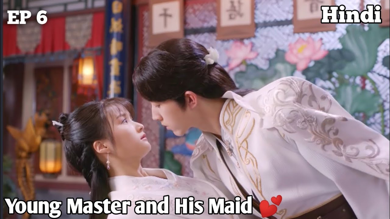 Romance of Young Master and his maid 💕 EP 6 / historical chinese drama