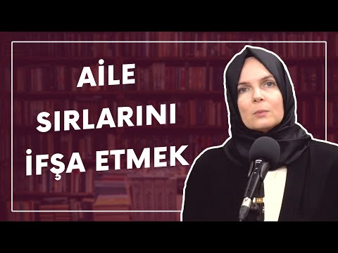 Aile Sırlarını İfşa Etmek | A. Zeynep Dönmez