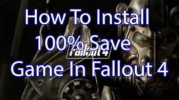 How To Install A Savegame File Into Fallout 4 (STEAM)