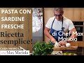 PASTA CON SARDINE FRESCHE - RICETTA SEMPLICE - Chef Max Mariola