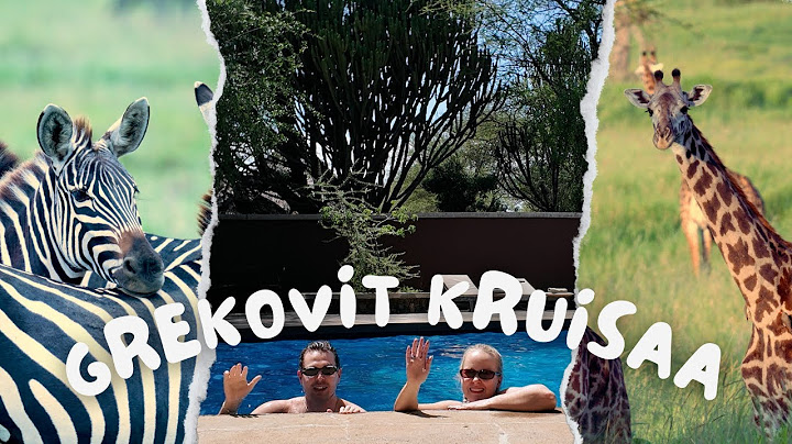 GREKOVIT KRUISAA TANSANIASSA osa 1