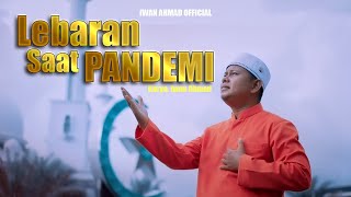 Lebaran Saat Pandemi  Iwan Ahmad