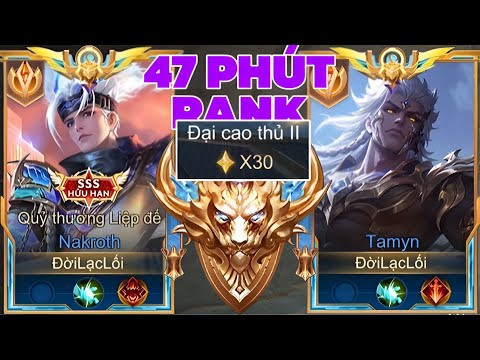 47 Phút Rank Đơn Cho Những Trận Đấu Với Tamyn Megakill Cực Căng Trên Rank 30 Sao