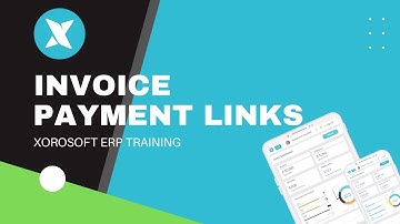 XoroERP Sales Tutorial - Generate Payment Links for Invoices