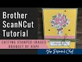 Brother ScanNCut Tutorial - Cutting Stamped Images - Pencil Trick - Bouquet of Hope Paper Pumpkin