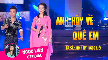 ANH HÃY ĐẾN QUÊ EM [Official Video]  Ca sĩ NGỌC KÝ ,  NGỌC LIÊN