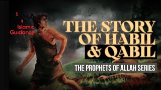 04 - Habil And Qabil - First Murder On Earth (Prophet Series)