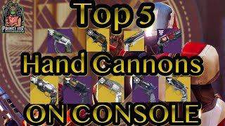 Destiny 2 | Top 5 Hand Cannons ON CONSOLE! | TRIALS OF OSIRIS 