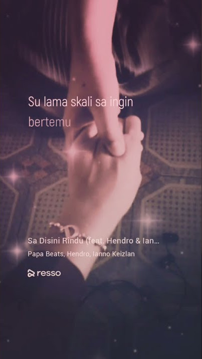 sa disini rindu - story wa 30 detik