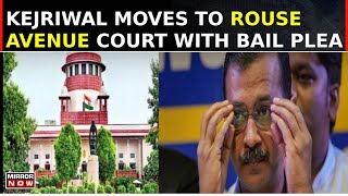 Arvind Kejriwal Moves To Rouse Avenue Court With Regular Bail Plea After SC Rejects Petition