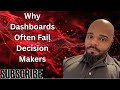 Why Dashboards Often Fail Decision Makers