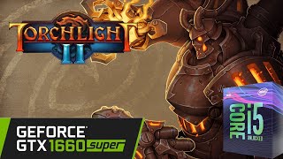 Torchlight 2 - GTX 1660 Super + i5 8500 - Very High Settings 1080p