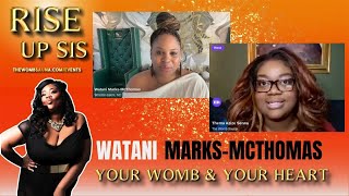 #RiseUpSis - Day 1 - Your Womb &amp; Your Heart with Watani Marks-McThomas