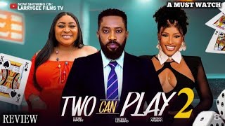 Two Can Play 2 - Frederick Leonard, Chinonso Arubayi, Chioma Nwosu 2026 nigerian movie review