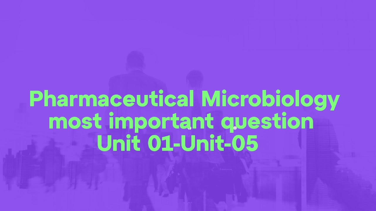 "Pharmaceutical Microbiology Important Questions | Unit-wise Breakdown for B. Pharm 3rd Semester"