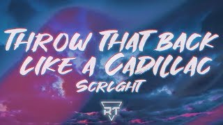 ​​​Scrlght - ​​​Throw that back like a Cadillac (Lyrics) TikTok Full Song | RapTunes chords