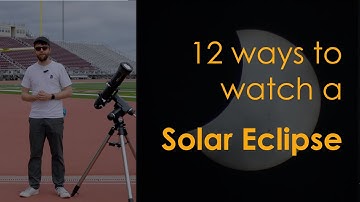 Fun Ways to View a Solar Eclipse (from free to expensive)