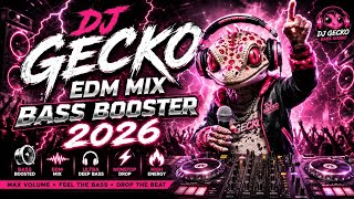 DJ GECKO EDM MIX 2026 🔥 Bass Booster Terbaru | Full Bass Nonstop Remix Viral TikTok