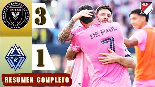 Inter Miami Vs Vancouver Whitecaps 3-1 Resumen Y Es Completo Mls 2025 Hd