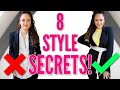 8 Style Secrets EVERY WOMAN NEEDS TO KNOW! *QUICK, EASY TIPS!*