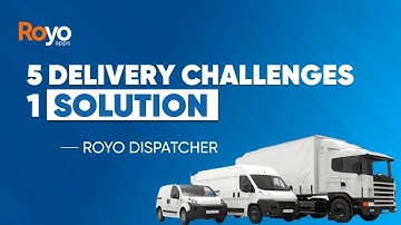 5 Delivery Challenges, 1 Solution- Royo Dispatcher | Best Delivery Management System 📦🔧