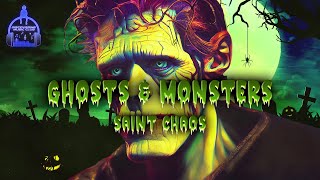 Saint Chaos - Ghosts & Monsters [Lyric Video]