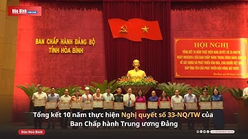 Tổng kết 10 năm thực hiện Nghị quyết số 33-NQ/TW của Ban Chấp hành Trung ương Đảng