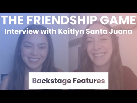 The Friendship Game Interview with Kaitlyn Santa Juana | Backstage Features with Gracie Lowes