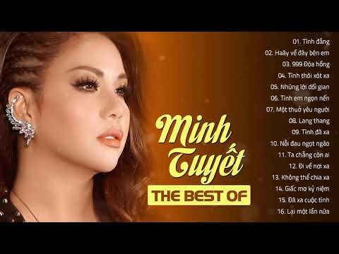 Video THE BEST OF MINH TUYẾT | Chọn Lọc Những Ca Khúc Được... - youtube