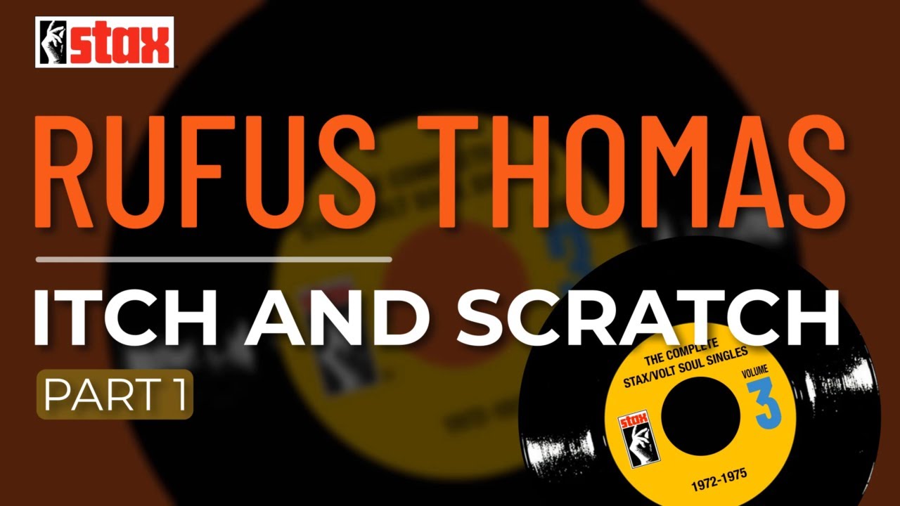 Rufus Thomas - Itch And Scratch (Part 1) (Official Audio) - YouTube
