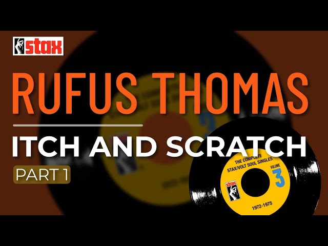Rufus Thomas - Itch And Scratch (Part 1) (Official Audio) - YouTube