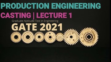 Casting process | GATE 2021 VIDEO SERIES | Video 2