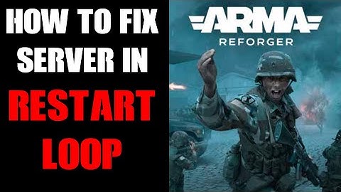 How To Fix & Stop Your Arma Reforger Community Server Not Working, Crashing & Stuck In Restart Loop