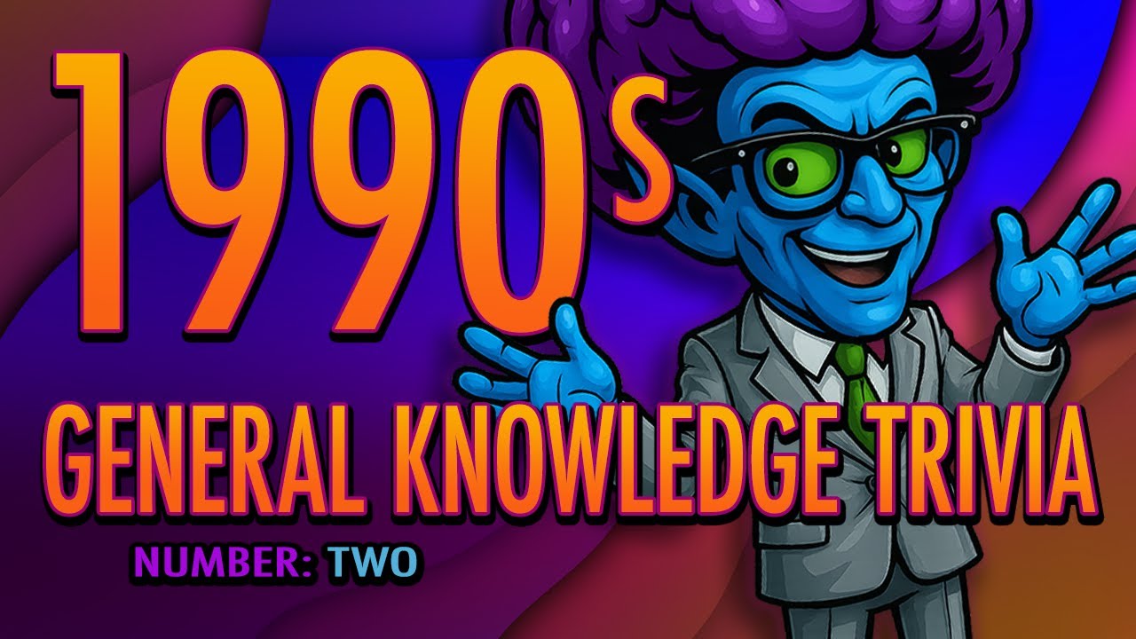 The 1990s, Can YOU Remember That Far Back?  -  1990s General Knowledge Quiz
