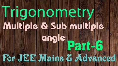 #Trigonometry #Class-11th #part-6 #Multiple & Sub-multiple angle #IIT(Mains+Advanced) #Amar sir
