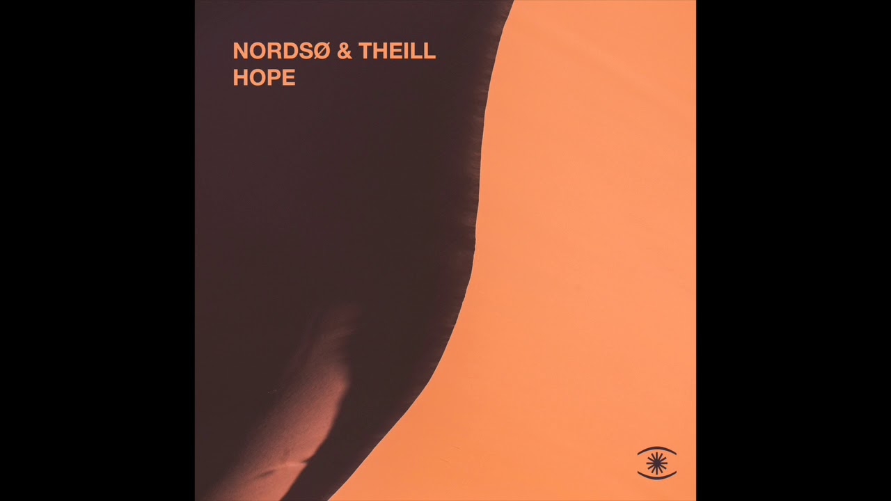 Watch Nordsø & Theill - Hope - 0153 on YouTube Watch Nordsø & Theill - Hope - 0153 on YouTube