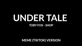 Toby 🦊 Fox  - Shop (TikTok version) Meme 😂 | Undertale - Shop 🙂 Resimi