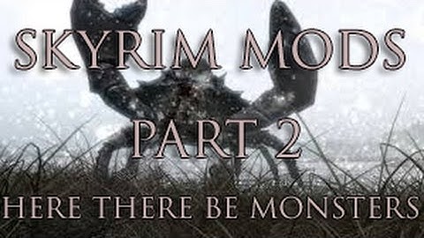Skyrim Mods: Giant Monsters! - Here There Be Monsters Part 2