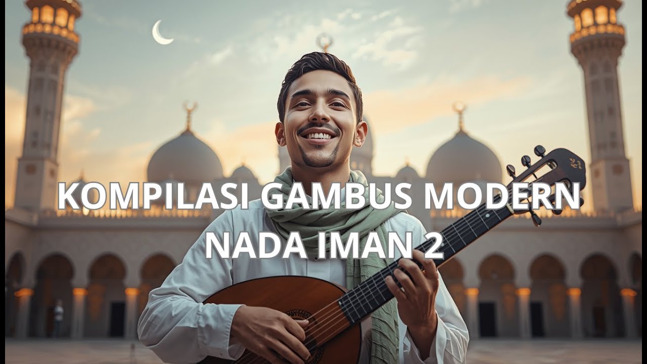 Kompilasi Gambus Modern 2026 Original | Lagu Islami Penyejuk Hati | Nada Iman