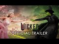 Wicked - Official Trailer