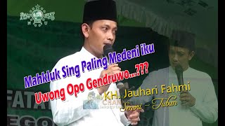 Ceramah Bermakna || kh Jauhari Fahmi   Senori - Tuban