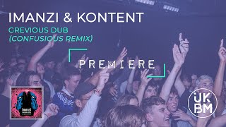 Imanzi Kontent - Grevious Dub Confusious Remix Ukbm Premiere