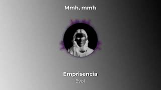 emprisencia - evol (lyrics)