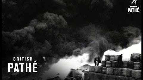Fire At London Docks - Barking (1947)